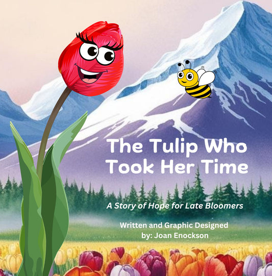 The Tulip Who Took Her Time